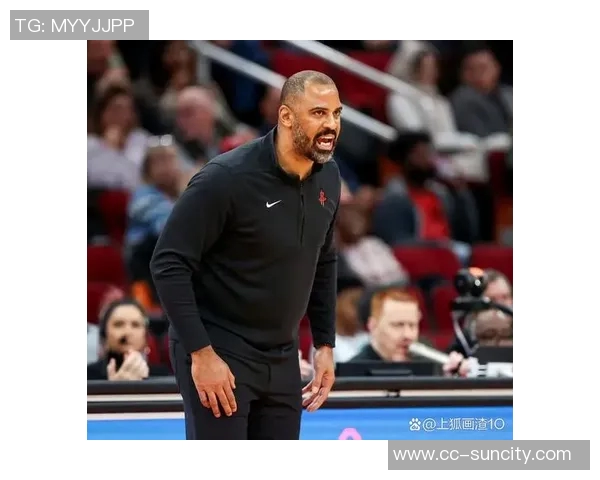 乌度卡谈比赛策略强调上半场表现不佳希望第三节有所突破